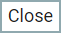 CLOSE button